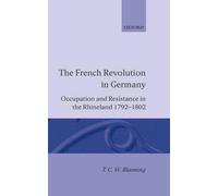 Blanning - French Revolution in Germany Occupation and Resistance in - N555z