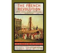 The French Revolution: Recent Debates and New Controversies (Rewriting Histories)