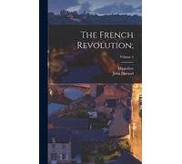 The French Revolution;; Volume 3