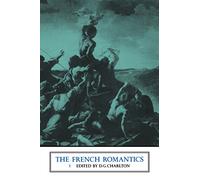 The French Romantics: Volume 1: 001