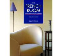 The French Room: Simple French Style for Your Home