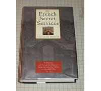 The French Secret Services: From the Dreyfus Affair to the Gulf War