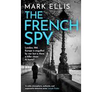 The French Spy: A classic espionage thriller full of intrigue and suspense (The DCI Frank Merlin Series)