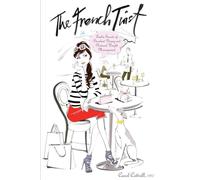 The French Twist: Twelve Secrets of Decadent Dining and Natural Weight Management
