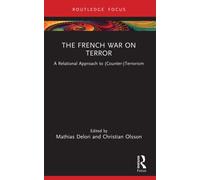 The French War on Terror : A Relational Approach to (Counter-)Terrorism