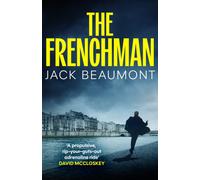 The Frenchman : THE UNMISSABLE, UNPUTDOWNABLE BRAND-NEW SPY THRILLER THAT WILL KEEP YOU UP ALL NIGHT FOR 2026!