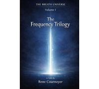 The Frequency Trilogy: The Breath Universe - Volume 1