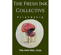 The Fresh Ink Collective: Friendship: 2026