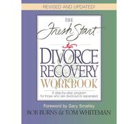 The FRESH START DIVORCE RECOVERY WORKBOOK: A step-by-step program for those who are divorced or separated