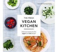 The Fresh Vegan Kitchen: Delicious Recipes for the Vegan and Raw Kitchen
