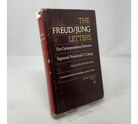 The Freud/Jung Letters - The Correspondence between Sigmund Freud and C. G. Jung: 62 (Bollingen)