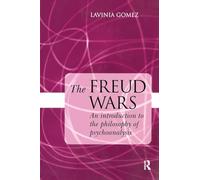 The Freud Wars: An Introduction to the Philosophy of Psychoanalysis