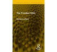 The Freudian Ethic
