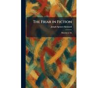 The Friar in Fiction: Sincerity in Art