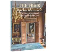 The Frick Collection Interiors: The Historic Interiors of One East Seventieth Street