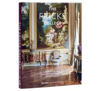 The Fricks Collect: An American Family and the Evolution of Taste During the Gilded Age