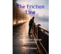 The Friction Line: Interruption Against Inevitability