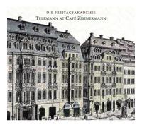 The Friday Academy - Telemann At Cafe Zimmermann