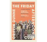 The Friday Afternoon Club : The 'wise, funny and generous' New York Times bestseller