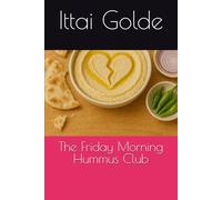 The Friday Morning Hummus Club