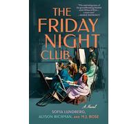 The Friday Night Club: A Novel of Artist Hilma AF Klint and Her Creative Circle