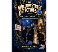 The Friday Night Clue: A British Jewish Children’s Mystery: 1 (The Willow Street Detectives)