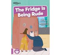 The Fridge is Being Rude (BookLife Readers)