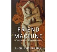 The Friend Machine: On the Trail of AI Companionship