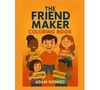 The Friend Maker Coloring Book: Color Your Friendship Journey