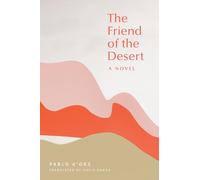 The Friend of the Desert: A Novel (Thich Nhat Hanh Classics)