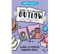 The Friend Thief (Diary of a 5th Grade Outlaw, 2)