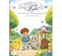 The Friend Who Walked Beside Me: A Children's Grief Coloring Book About Feeling Different, Friendship, and Finding Connection After Loss