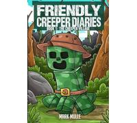 The Friendly Creeper Diaries Book 1: The Creeper Village