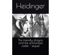 The friendly dragon and the enchanted castle - sequel