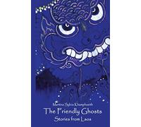 The Friendly Ghosts: Stories from Laos