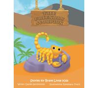 The Friendly Scorpion (WE CAN DO! Stories for Brave Little Kids (Separated Books))