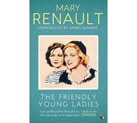 The Friendly Young Ladies : A Virago Modern Classic