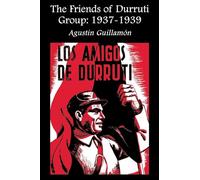 The Friends of the Durruti Group, 1937-39