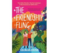 The Friendship Fling : the hilarious new grumpy-sunshine, friends-to-lovers romantic comedy - your favourite new romcom voice for 2025