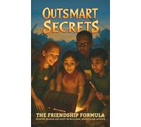 The Friendship Formula (An Outsmart Secrets Book)