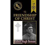 The Friendship of Christ (Annotated)