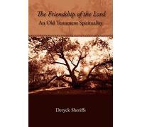 The Friendship of the Lord: An Old Testament Spirituality