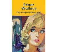 The Frightened Lady (Yellowbacks)