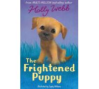 The Frightened Puppy (Holly Webb Animal Stories, 52)