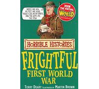 The Frightful First World War (Horrible Histories)