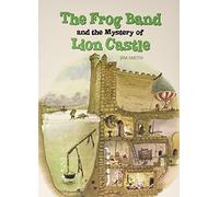 The Frog Band and the Mystery of Lion Castle
