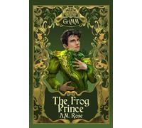 The Frog Prince: An MM Romance Fairytale Retelling