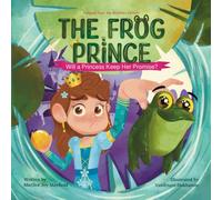 The Frog Prince: Will a Princess Keep Her Promise?