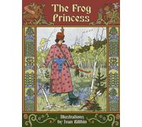 The Frog Princess: A Russian Wonder Tale