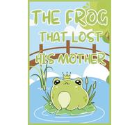 The Frog That lost His Mother